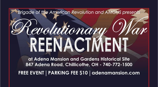 Revolutionary War Reenactment Comes To Adena Mansion & Gardens